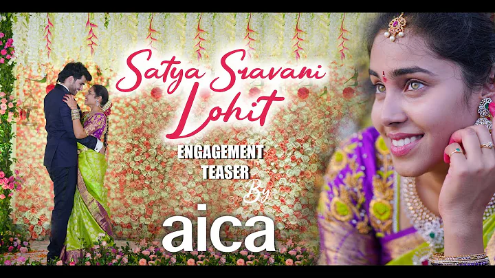 Lohit + Satya Sravani  Engagement Teaser || AICA E...