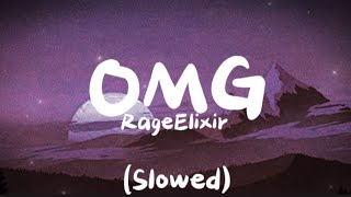 RageElixir - OMG (Slowed + Lyrics)