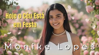 Monike Lopes  Hoje O Cu Est Em Festalanamento Clipe Oficial