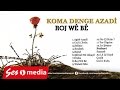 Koma Dengê Azadî Welatê Min