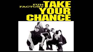 Fun Factory - Take your chance.(Take The Original Mix) 1994