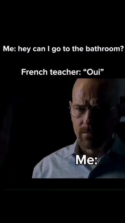 student-does-oui-mean-yes-i-gotta-go-youtube