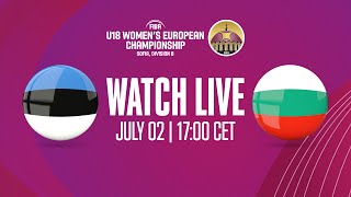 Estonia v Bulgaria | Full Basketball Game | FIBA U18 Women's European Championship 2023