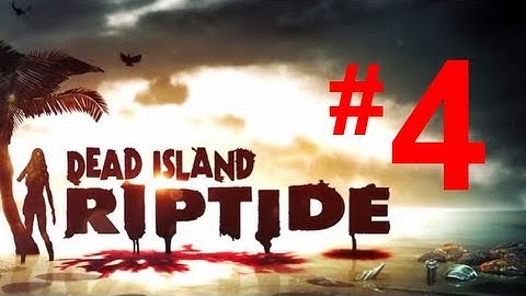 Dead Island Riptide Walkthrough - Chapter 2 - There is a Way... Part 2 [HD & No Commentary]