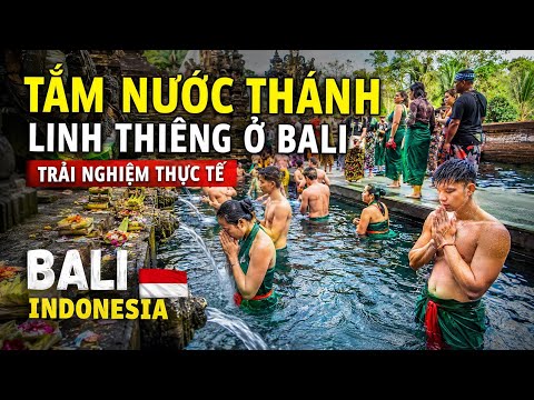 Trải nghiệm thực tế tắm nước thánh linh thiêng ở Bali Indonesia. Anh Tùng chia sẻ chi tiết.