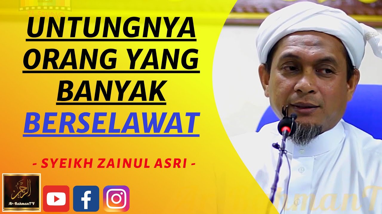 Syeikh Zainul Asri Untungnya Orang Yang Banyak Berselawat Youtube