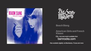 Video thumbnail of "Beach Slang - American Girls and French Kisses"