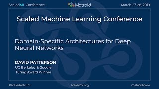 david patterson - domain-specific architectures for deep neural networks