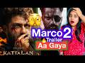 Marco 2 Trailer REVIEW - Kattalan | Deeksha Sharma