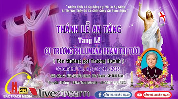 TRỰC TIẾP :  NGHI THỨC TIỄN BIỆT & THÁNH LỄ AN TÁNG | LỄ TANG CỤ TRƯƠNG PHILUMENA PHẠM THỊ TƯƠI