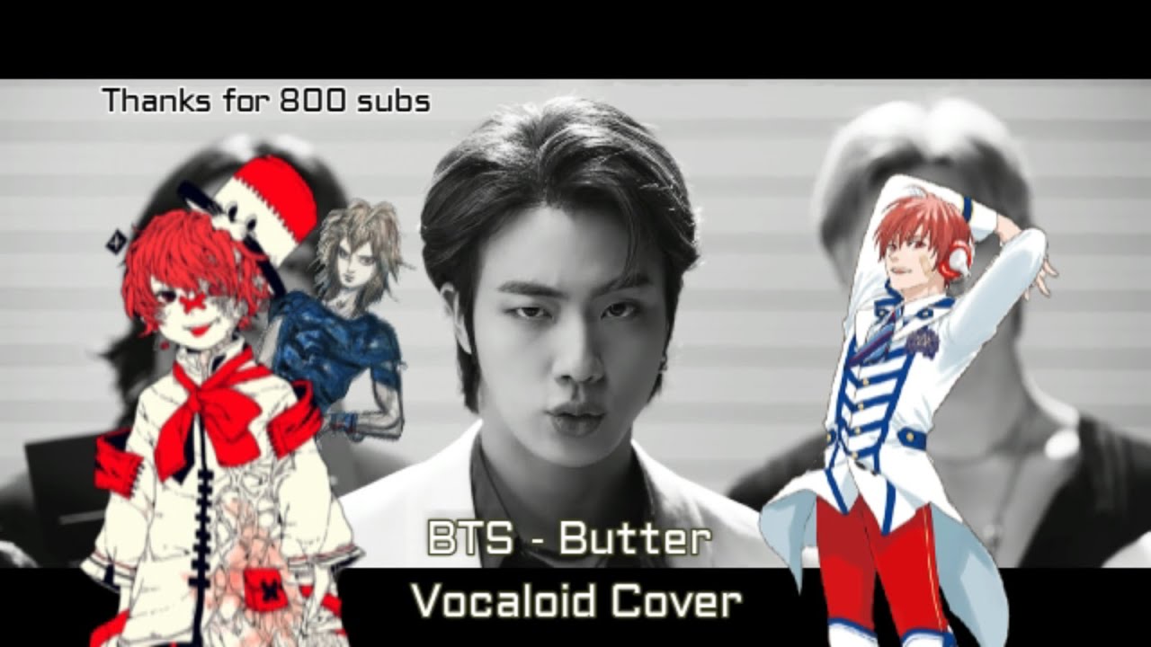 【VOCALOID Cover】 Butter - BTS (방탄소년단) 【Fukase · Arsloid · Kyo】