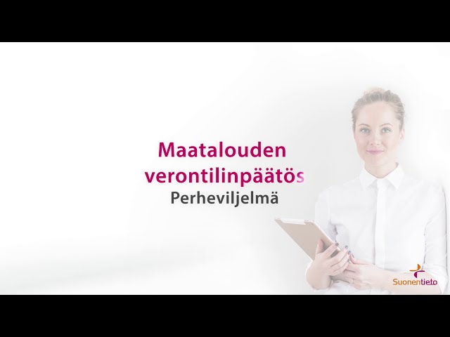 Maatalouden verotilinpäätös  - Maatalousneuvos/Taloushallinto