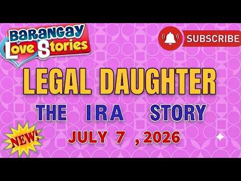 Barangay Love Stories | LEGAL DAUGHTER - IRA | Papa Dudut