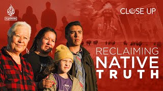 Reclaiming Native Truth | Close Up