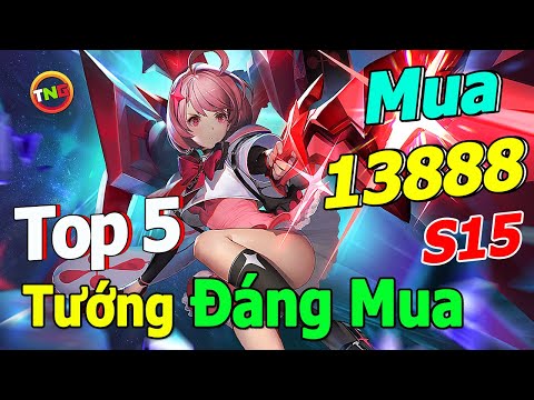 Liên quân mobile Top 5 Tướng 13888 vàng đáng mua nhất mùa 15 phù hiệu mới và sự thay đổi ae cần biết