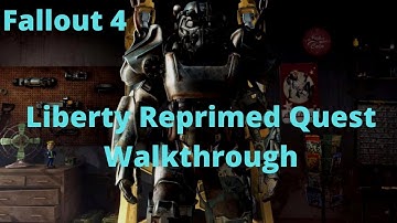 Fallout 4 Liberty Reprimed Quest Walkthrough