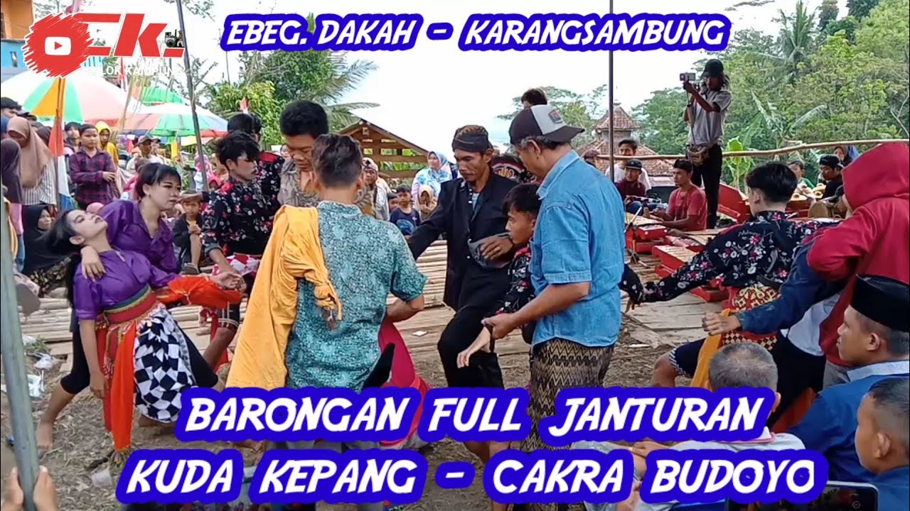 BARONGAN || FULL JANTURAN ||CAKRA BUDOYO || EBEG DAKAH || KARANGSAMBUNG