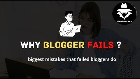 Why Beginners Blogger Fail in Blogging 7 Common Reasons | Blogging Failure Common Reasons Avoid