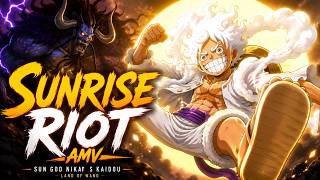 Gear 5 Sun God Nika First Appearance(One Piece)  [AMV] - SUNRISE RIOT