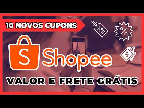SHOPEE CUPOM DE DESCONTO 🔥 CUPOM DE DESCONTO E CUPONS FRETE GRÁTIS 2026 - APLICAR CUPOM