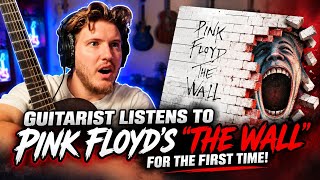 Guitarist Listens To Pink Floyd's 'THE WALL' For The First Time!'