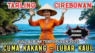 POPULER 2025‼️TARLING CIREBONAN ENAK DIDENGAR SAMBIL SANTAI SOUND JERNIH #music #tarling#dangdut