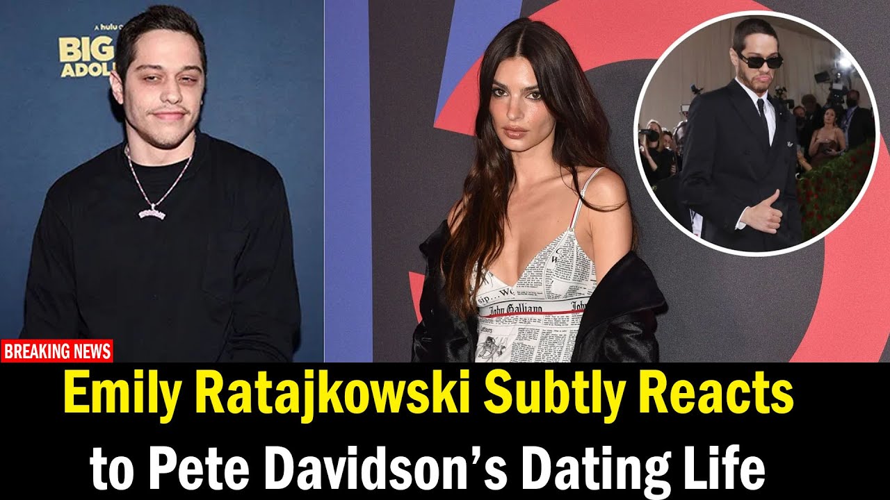 Emily Ratajkowski Subtly Reacts to Pete Davidson’s Dating Life