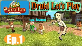 Adrullan Online | Druid Let's Play Ep.1 | New Adventures &amp; duo w/ Skeletane