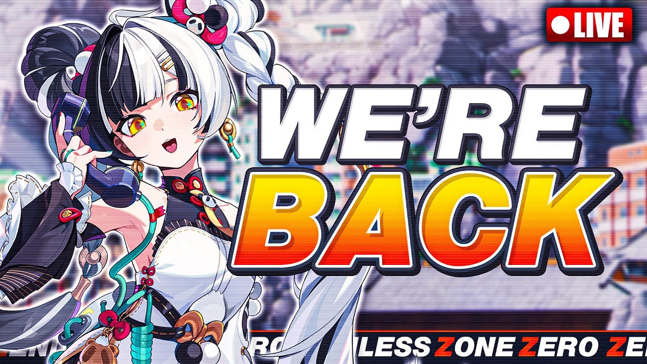 🔴We're Back! What Did I Miss? Zenless Catch up