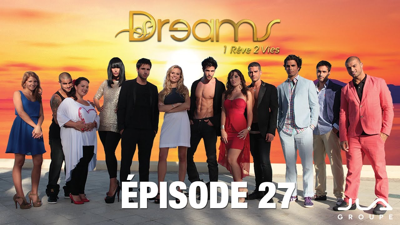 Dreams, 1 rêve, 2 vies - Épisode 27