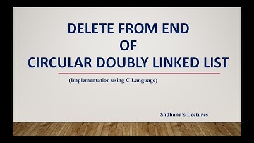 7.4 Delete from last of Circular Doubly Linked List using C language