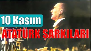 10 Kasim Atatürk Şarkilari