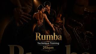 Rumba Technique Training — 25 BPM 🌙