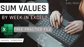 How to sum values by week number in Excel