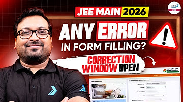 JEE Main 2026: Any Error in Form Filling? | Correction Window Open | Official NTA Update | JEE 2026