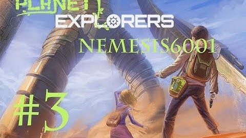 Planet explorers ~ part 3 Bad ass doc.