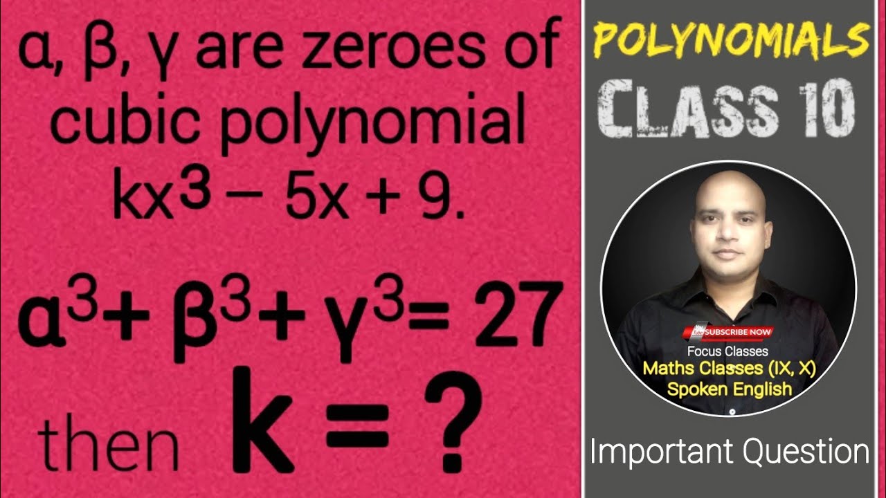 A B G Are Zeroes Of Cubic Polynomial Kx 3 5x 9 If A 3 B 3 G 3 27 Find The Value Of K Youtube A B G Are Zeroes Of Cubic Polynomial Kx 3 5x 9 If A 3 B 3 G 3 27 Find The Value Of K Youtube