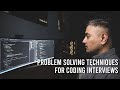 3 Problem Solving Techniques for Technical Programming Interviews