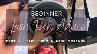 RICH OFF LASHES💕 | BEGINNER LASH TECH TIPS FROM A LASH INSTRUCTOR PART 2