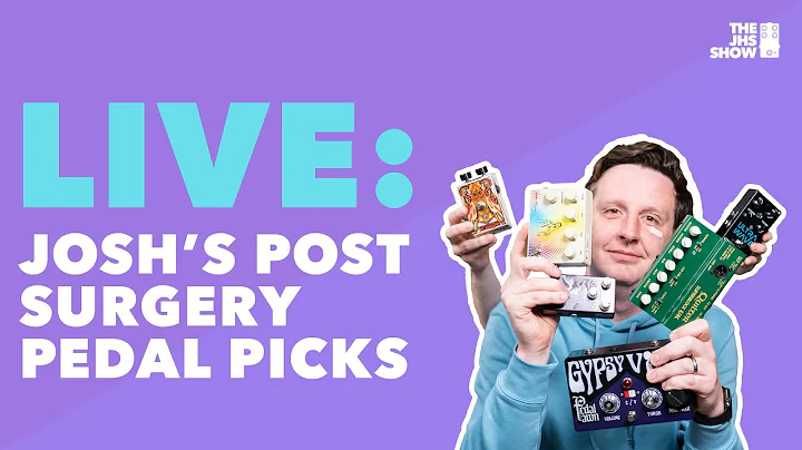 LIVE: Josh's Post Surgery Pedal Picks