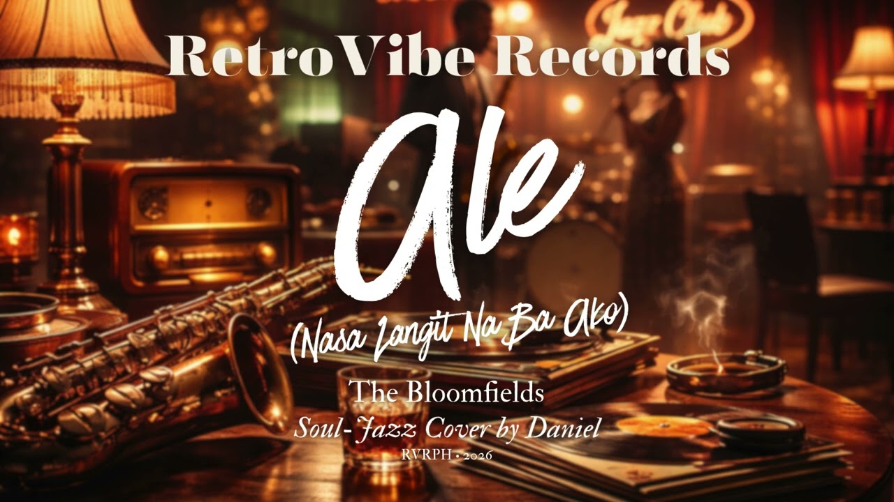 Ale by The Bloomfields (OPM Soul-Jazz Cover by Daniel)