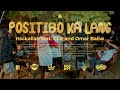 Itsckallab  positibo ka lang feat clr  omar baliw official music