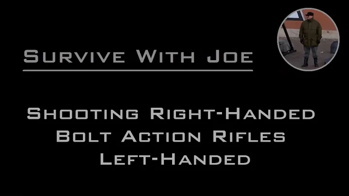 Shooting Right-Handed Bolt Action Rifles Left-Handed