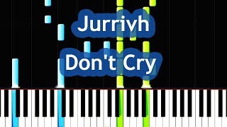 Jurrivh - Don't Cry (Sad & Emotional Song) Piano Tutorial chords