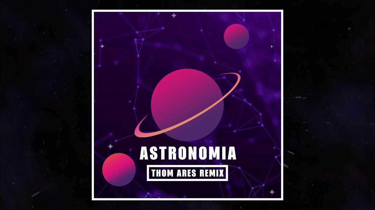 Tony igy astronomia never go. Астрономия ремикс. vicetone &amp; tony igy - astronomia. астрономия музыка ремикс.