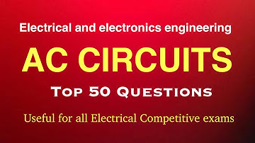 TOP 50 OBJECTIVE QUESTIONS ON AC CIRCUITS