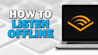 How To Listen To Audible Offline (Easiest Way)
