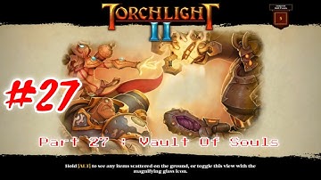 Torchlight 2 - The Adventure Continues PC Gameplay : Part 27 [HD] #Torchlight2 #Game #RPG #Fantasy