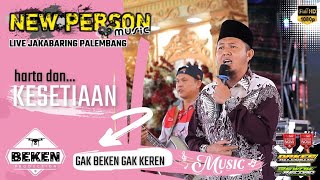 New Person Music Come Back 2025 | Harta Dan Kesetiaan | Live Jakabaring Palembang | Beken Production
