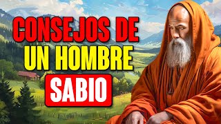 Consejos de un Hombre Sabio ( Tienes que Verlo)